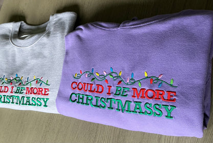 Could I be more Christmassy Sweatshirt