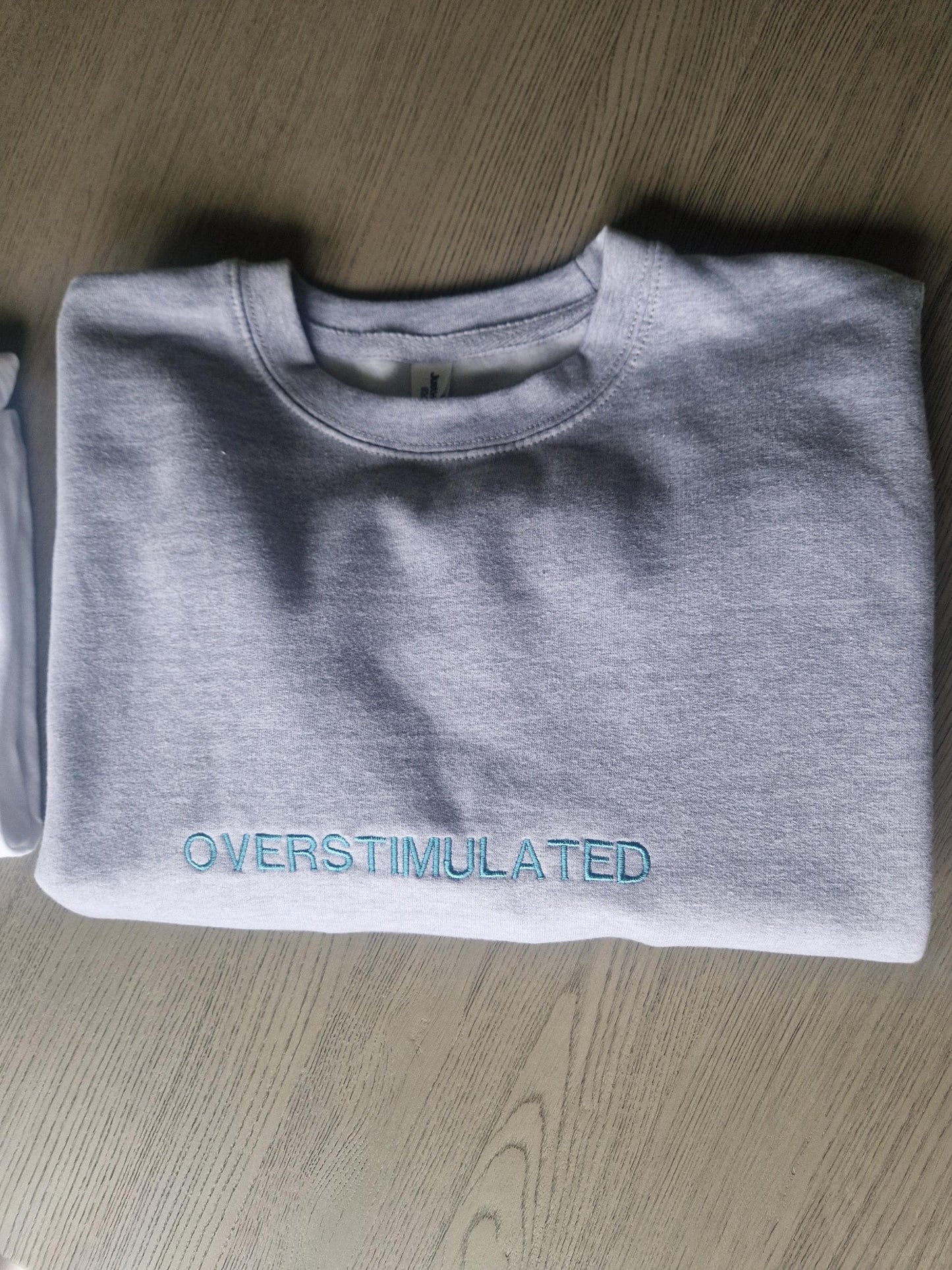 Overstimulated | T-Shirt | Sweatshirt | Hoodie