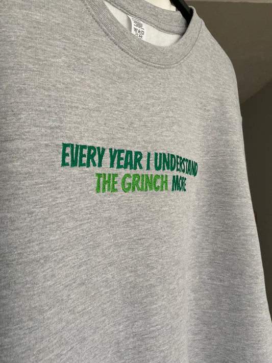 The Grinch Hoodie - Every year I understand the grinch more