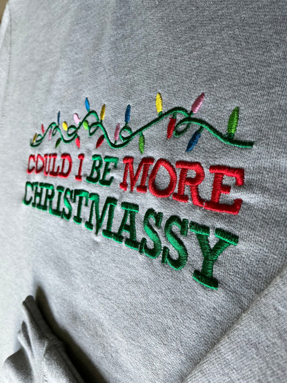 Could I be more Christmassy Sweatshirt