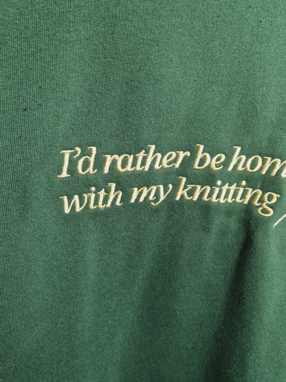 I'd rather be home with my knitting Sweatshirt
