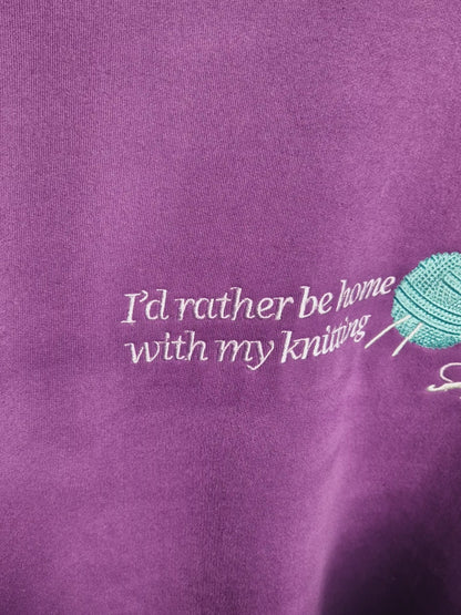I'd rather be home with my knitting Sweatshirt